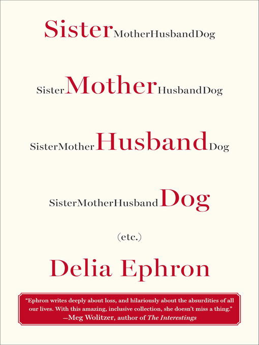 Title details for Sister Mother Husband Dog by Delia Ephron - Wait list
